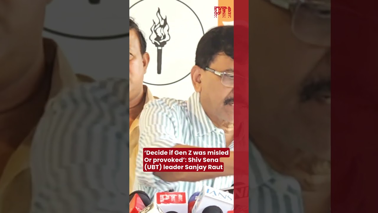 &lsquo;Decide if Gen Z was misled Or provoked&rsquo;: Shiv Sena (UBT) leader Sanjay Raut