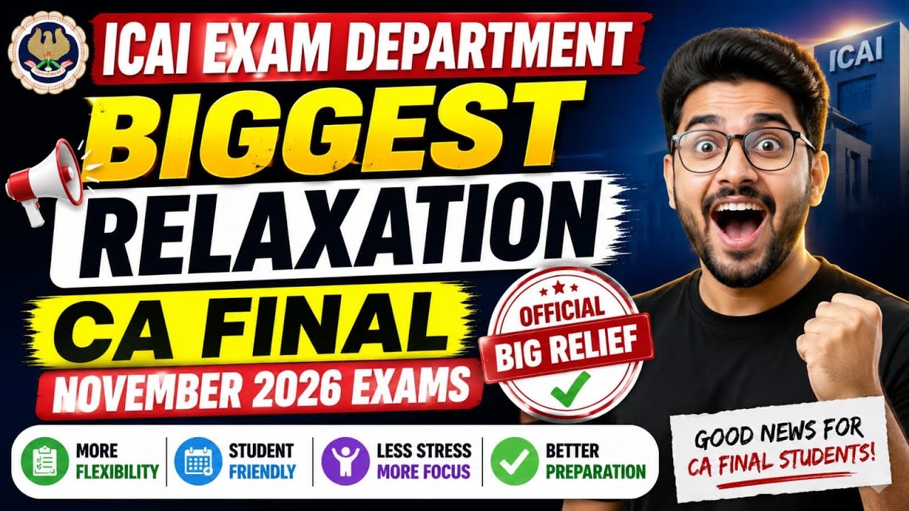 Breaking News | ICAI Exam Department's Biggest Relaxation for CA Final November 2026 Exams