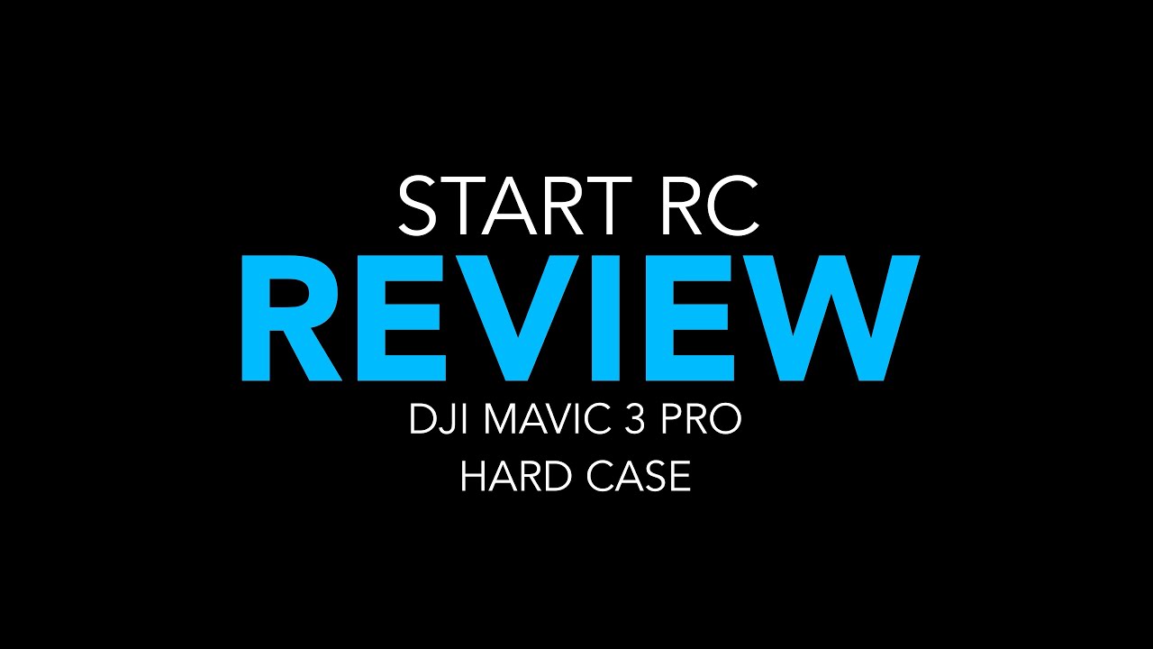 REVIEW START RC HARD CASE FOR DJI MAVIC 3 PRO