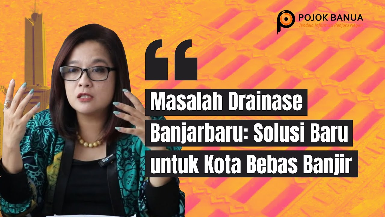 Masalah Drainase Banjarbaru: Solusi Baru untuk Kota Bebas Banjir