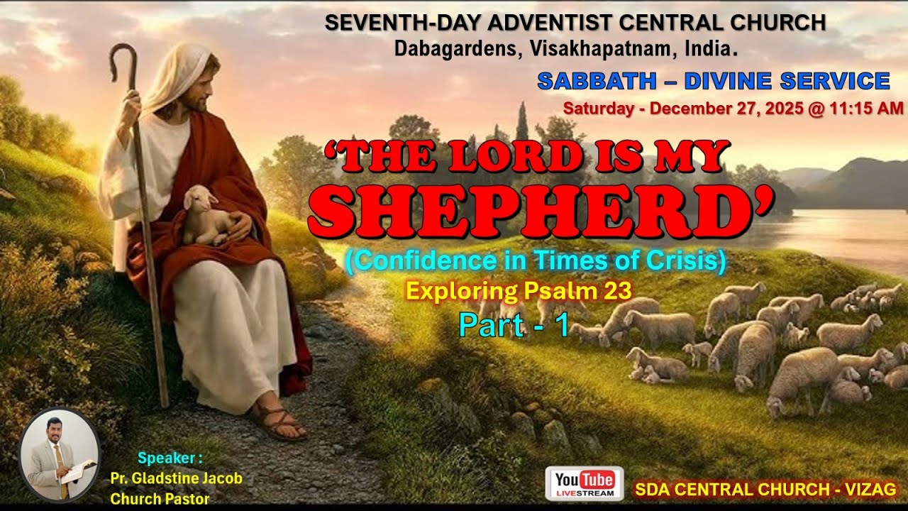 "THE LORD IS MY SHEPHERD" Pr.GLADSTINE JACOB | SABBATH SERVICE | Dec 27th 2025 | SDA CHURCH-VIZAG |