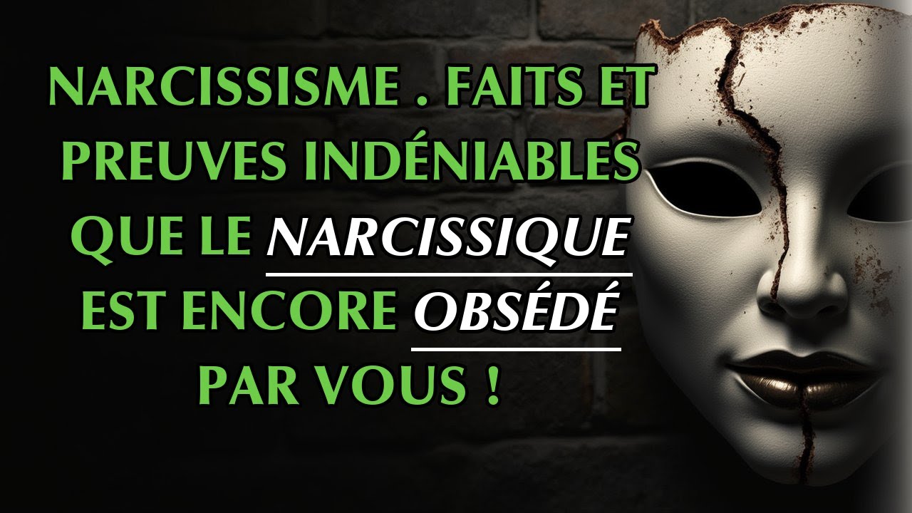 Preuves irréfutables attestant que le narcissique est encore obsédé par votre être. | Narcissisme