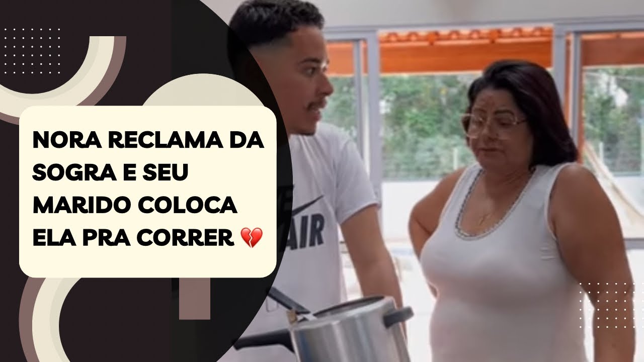 Nora reclama da sogra e seu marido coloca ela pra correr 💔