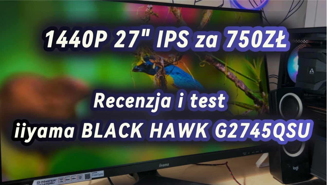 Tani monitor 1440p 27&rdquo; IPS- iiyama BLACK HAWK G2745QSU | RECENZJA I TEST