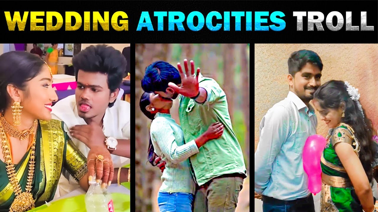 திருமணத்தில் நடந்த காமெடி  😂 😂 😂 WEDDING ATROCITIES TROLL - TODAY TRENDING