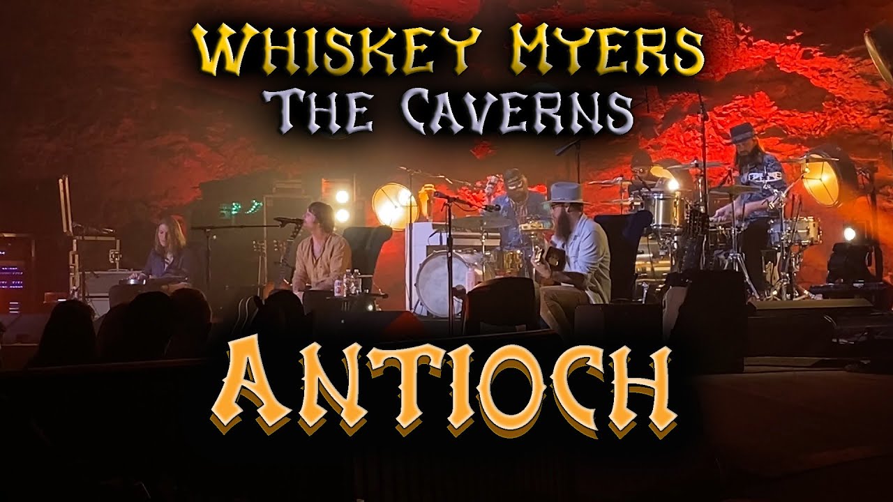 Antioch - Whiskey Myers - The Caverns
