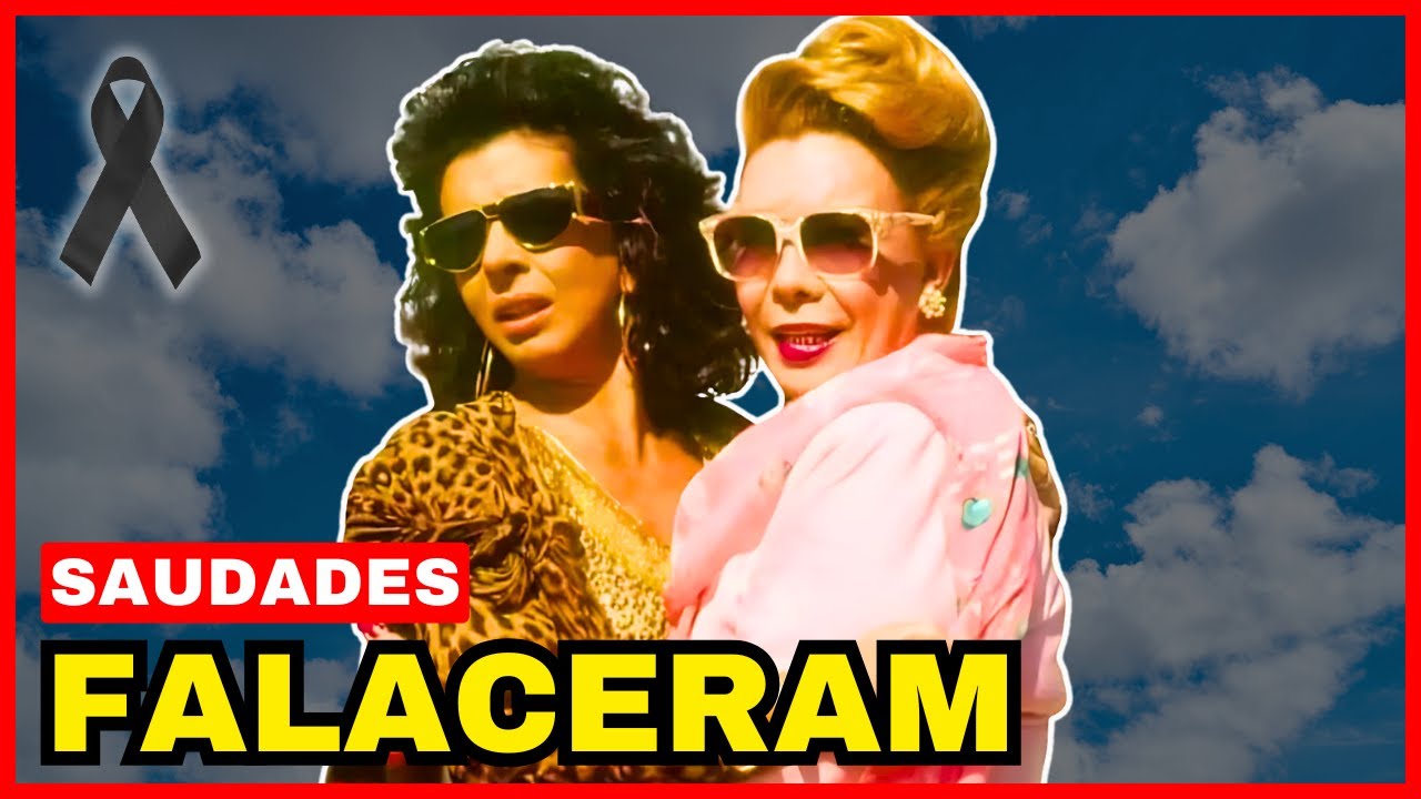 ⚫ 21 ATORES DE TIETA QUE MORRERAM | #tieta