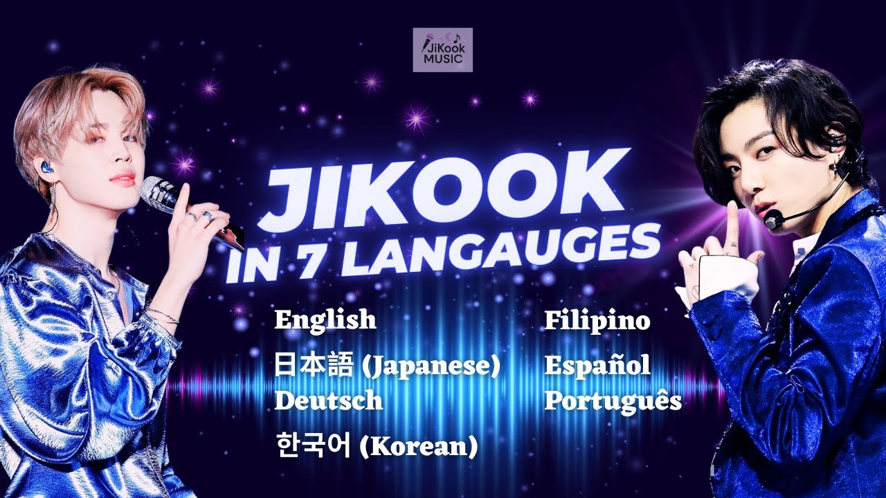 BTS JiKook In 7 Languages  (Jimin and Jungkook fan-made music)