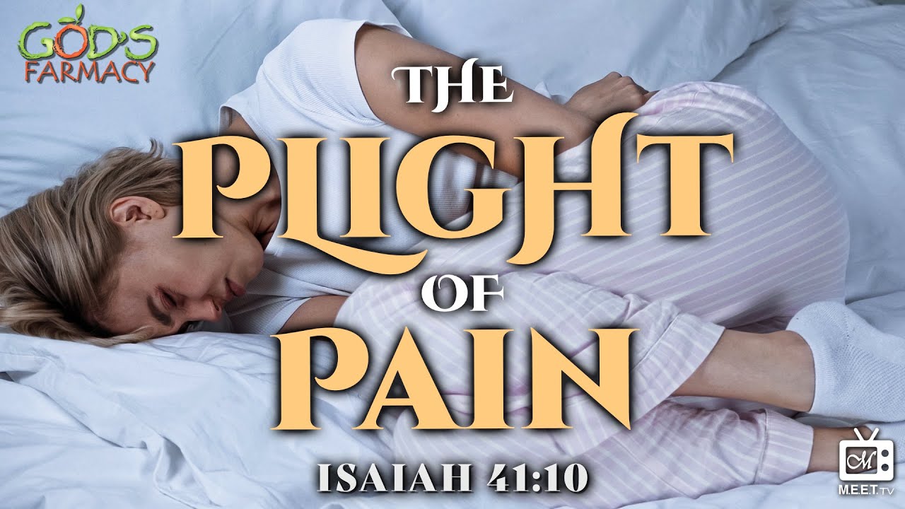 The Plight of Pain | Health Talk | God's Farmacy