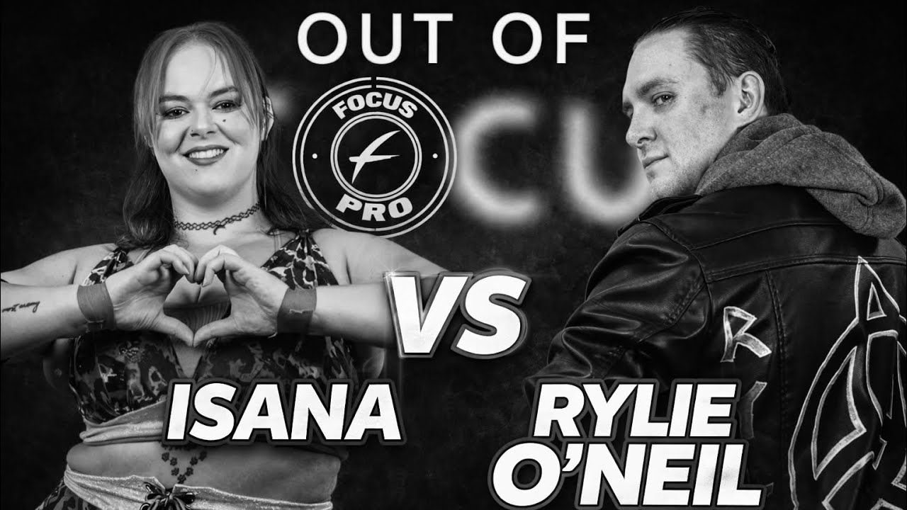 Isana vs Rylie O’Neil : OUT OF FOCUS - FOCUS PRO WRESTLING 