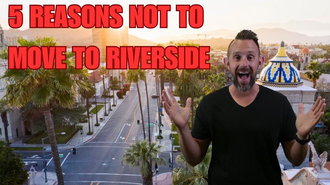 5 Challenges of Living in Riverside, CA: What You Need to Know Before Moving!