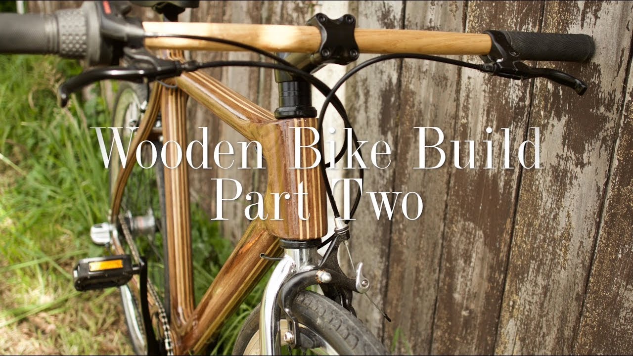 Wooden Bike Build - Part Two