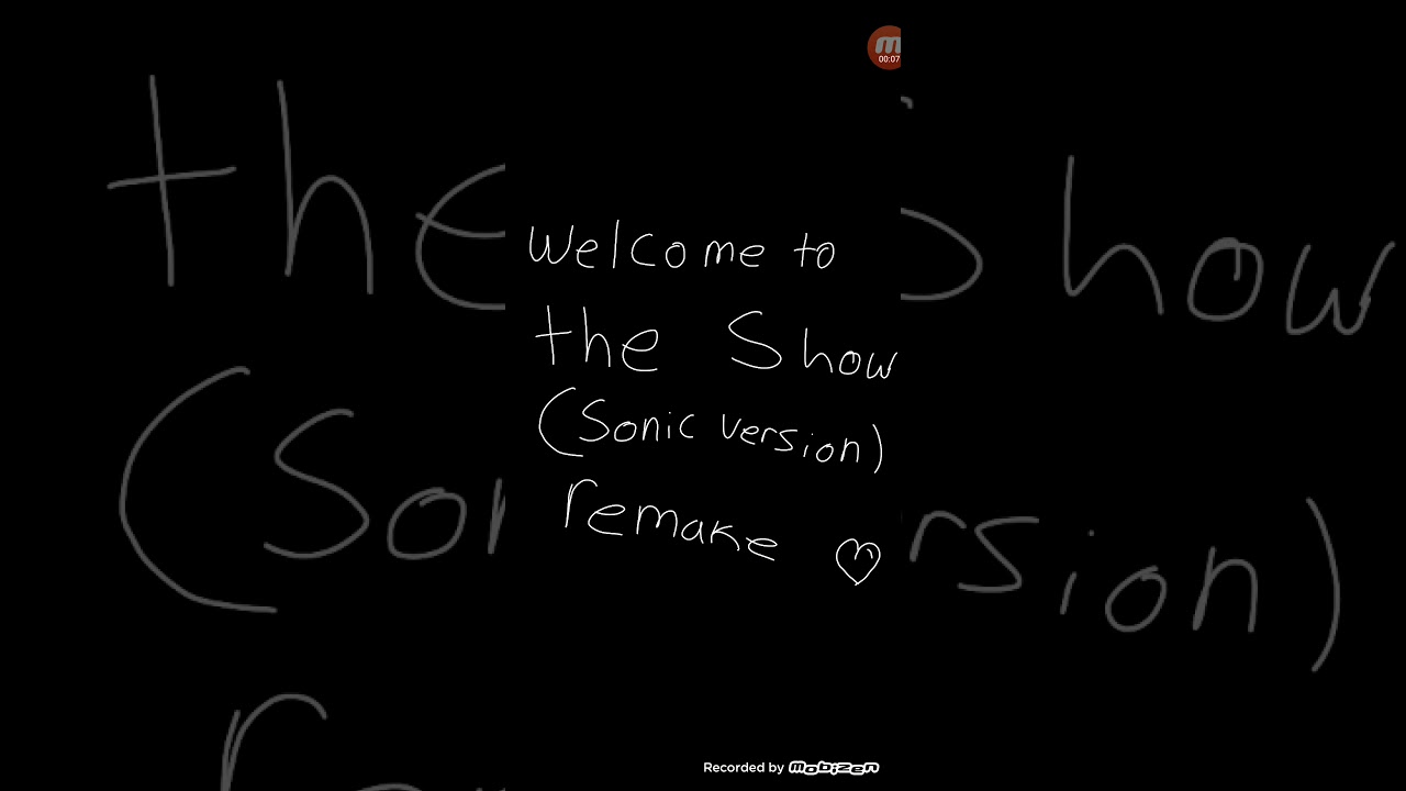 Welcome to the show (Sonic version)remake