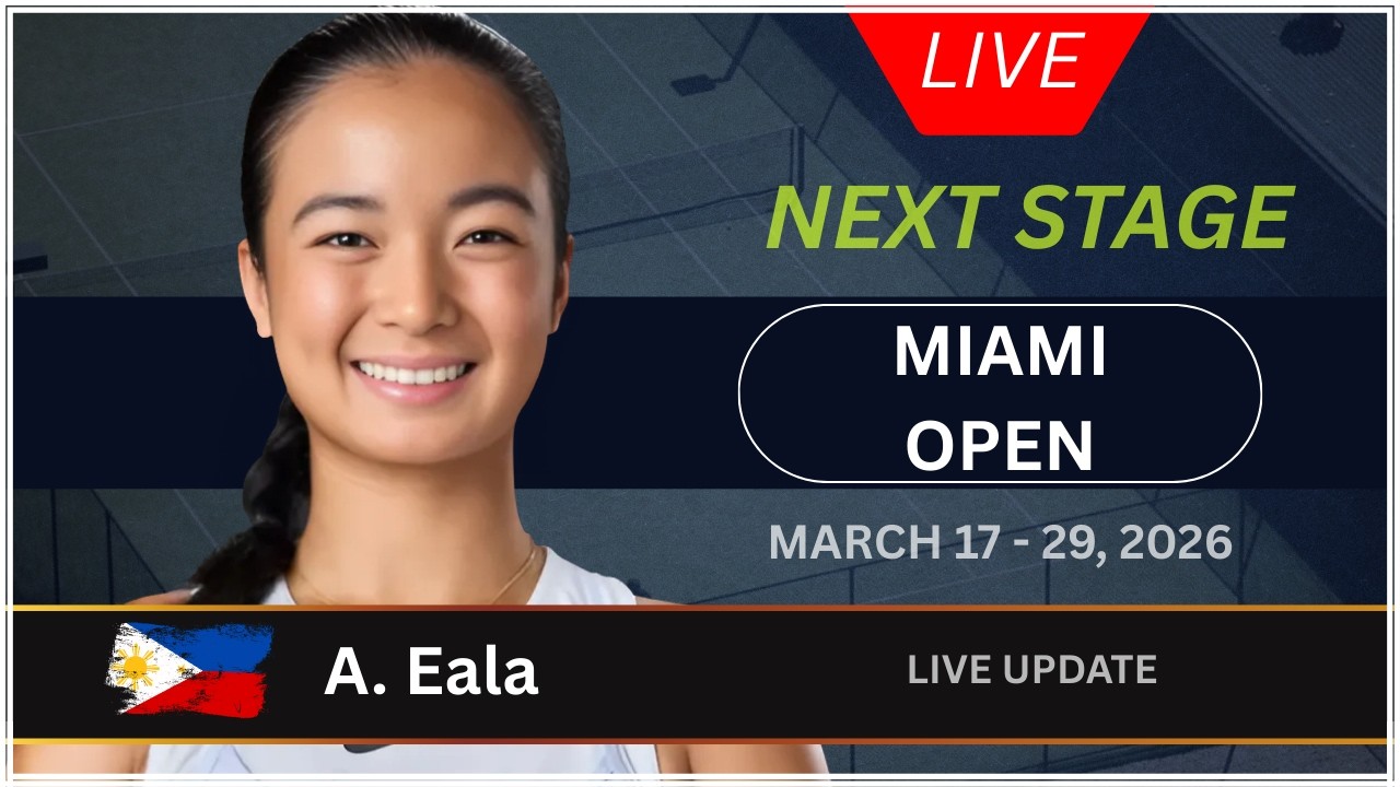 ALEXANDRA EALA 🇵🇭 | MIAMI OPEN 2026 | NEXT MATCH UPDATE 🎾