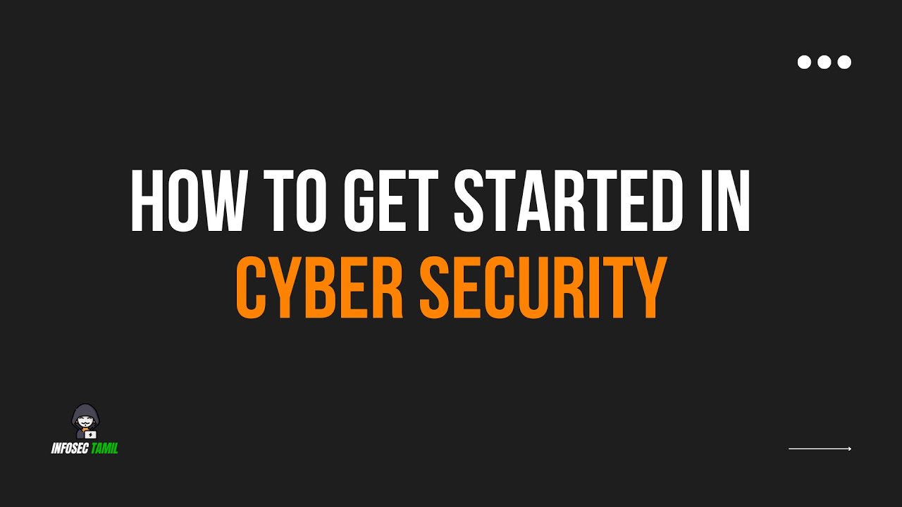 How to Get started in CyberSecurity | Important Points | Resources - தமிழ்