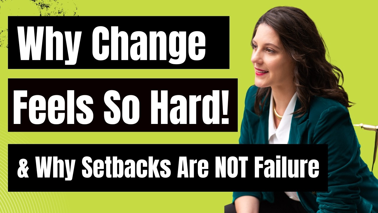 Why Change Feels So Hard and Why Setbacks Are Not Failure