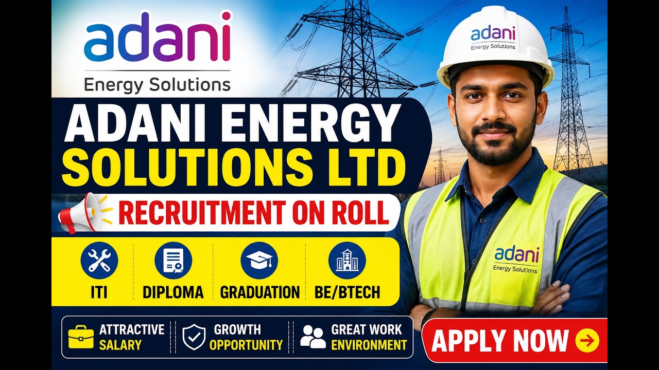 Adani Energy Solutions Ltd Recruitment 2026 | ITI,Diploma, Degree Jobs | Adani Energy Hiring On Roll