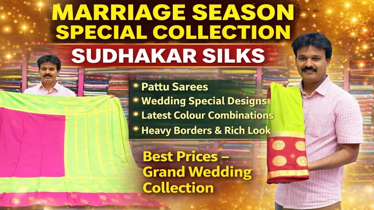 MARRIAGE SEASON SPECIAL COLLECTION||SUDHAKAR SILKS@startup sutram