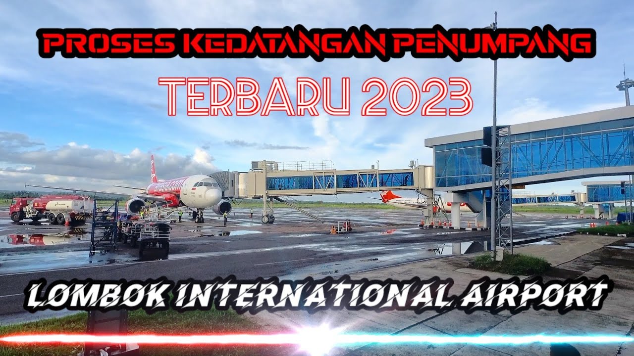 Begini Proses Kedatangan Penumpang Dari Luar Negeri Di Bandara Internasional Lombok [TERBARU 2023]