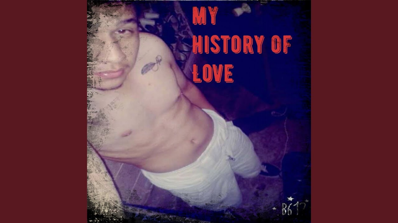 My History Of Love