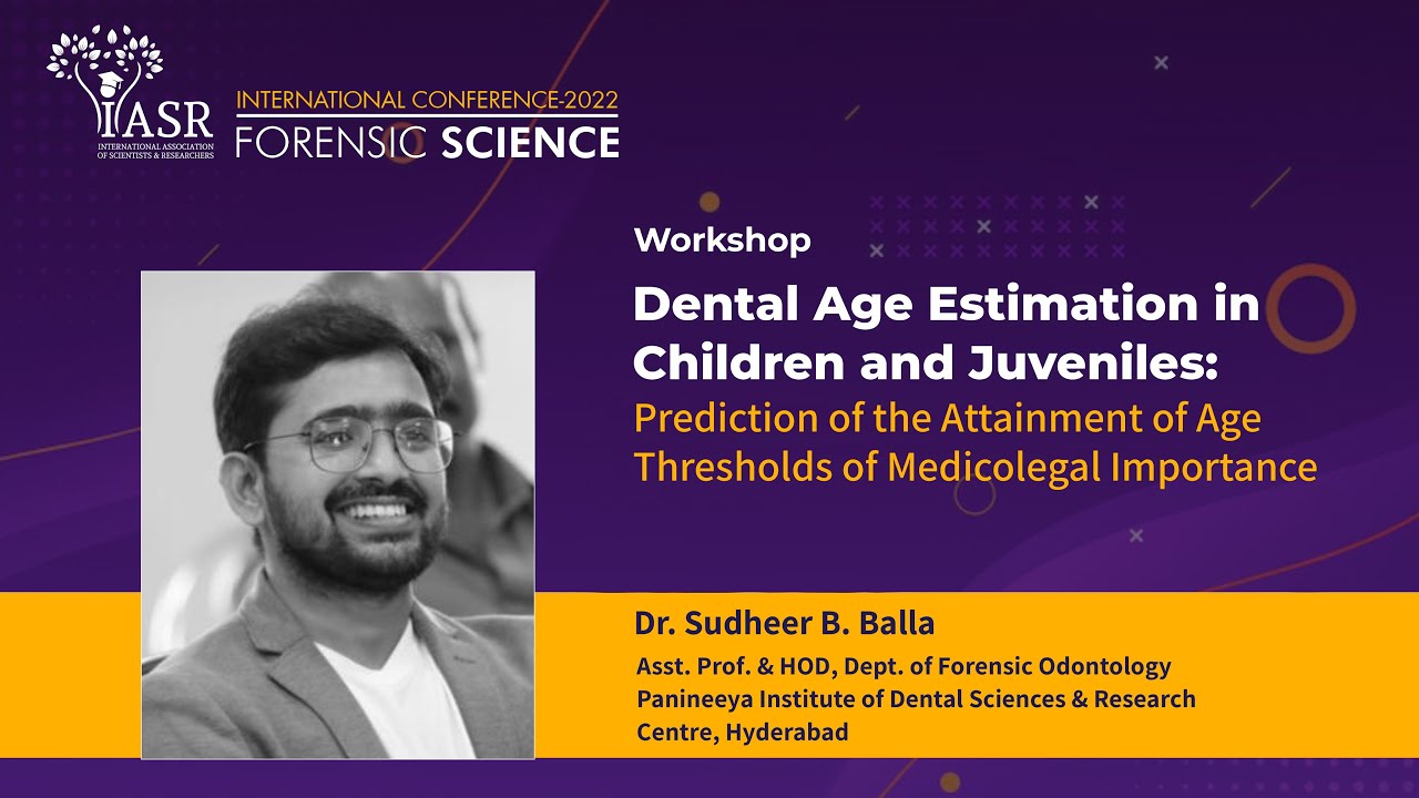 Dental Age Estimation in Children and Juveniles & its medicolegal importance | Dr. Sudheer B Balla
