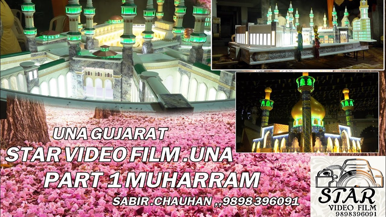 Una Gujarat Muharram 2023 Part -1 Star Video Film 🎥