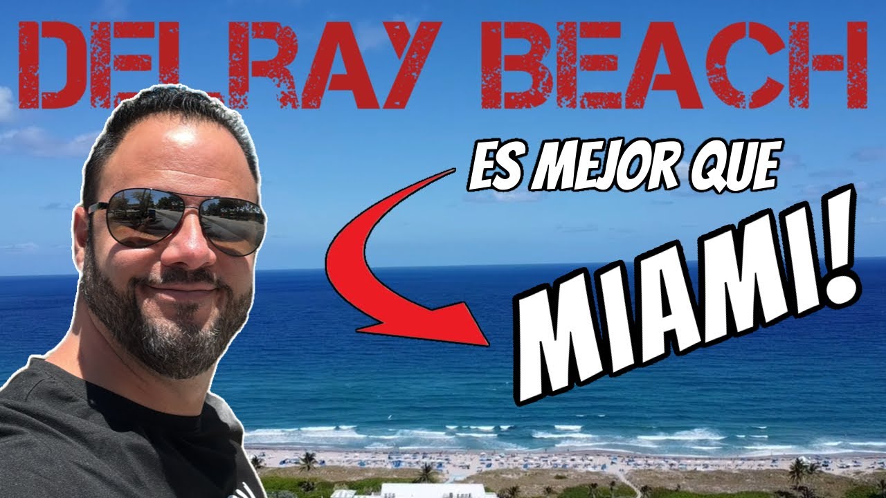 ASÍ es Delray Beach , La Mejor Ciudad Para Retirarse!