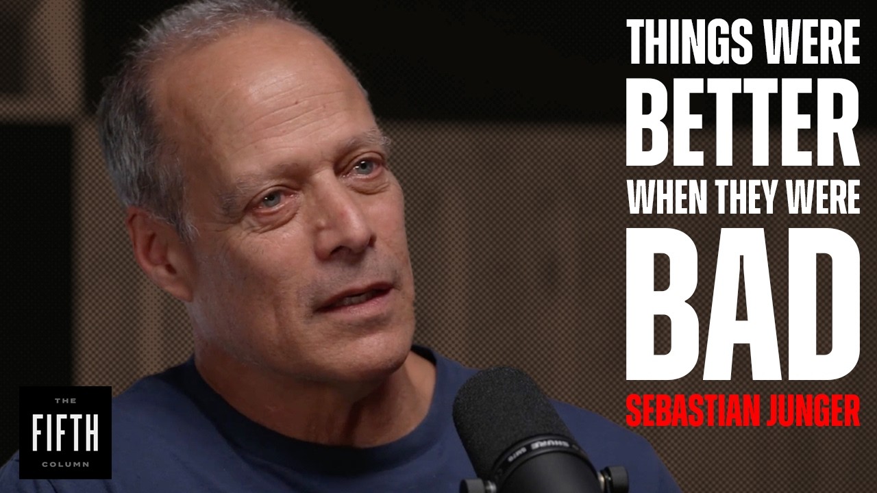 Sebastian Junger on Why Bad Times Bring Us Together - The Fifth Column