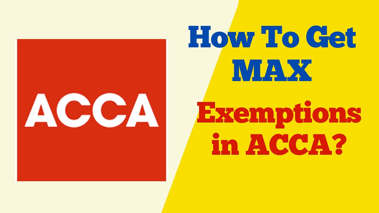 How to Get Maximum Exemption in ACCA exams?
