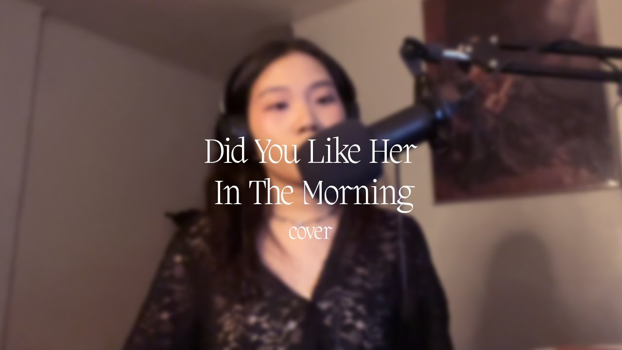 Did You Like Her In The Morning? - NIKI Cover | by Chloé