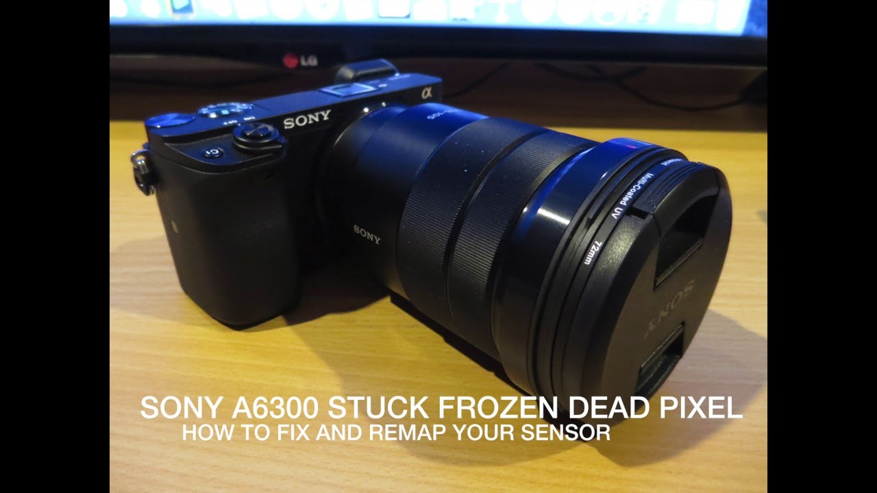 Sony A6300 Stuck Frozen Dead Pixel (how to fix)