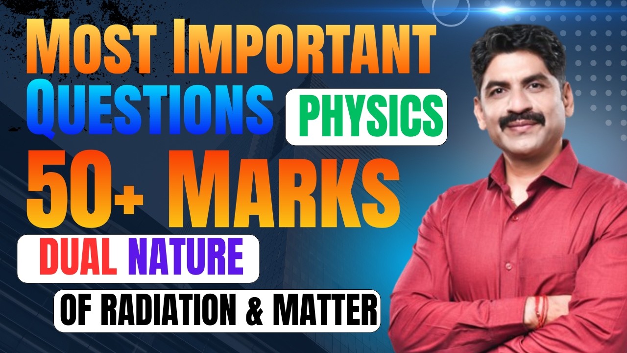 Most Important Questions In Dual Nature  | Score 50+ Marks |  Sahyadri Tutorials | Mahesh Sir