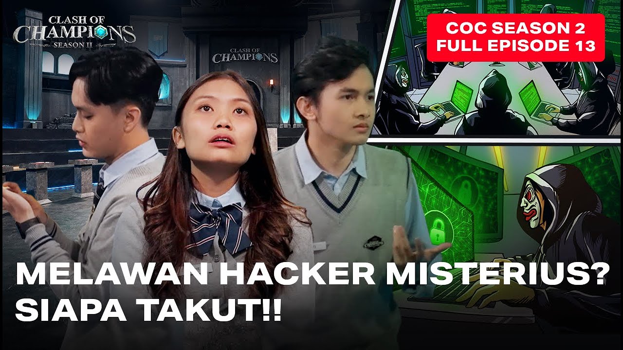 Clash of Champions (COC) Season 2 - EPS. 13 | MELAWAN HACKER MISTERIUS!? SIAPA TAKUT!