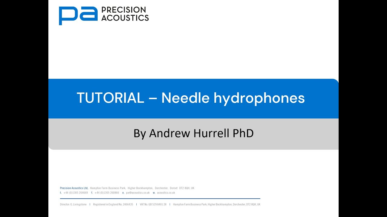 PA TUTORIAL - Hydrophones - Needle hydrophones
