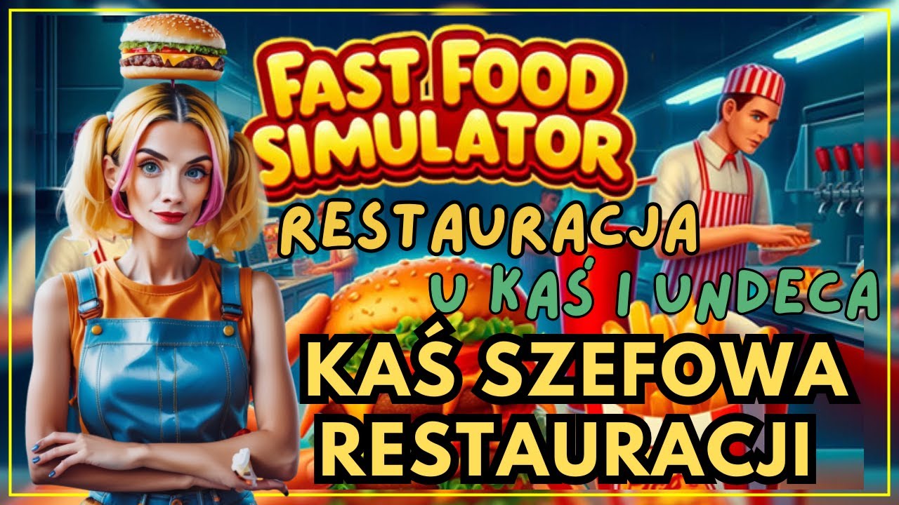 Fast food Simulator 🍔😂 &ndash;kaŚ SZEFOWA restauracji !!!🍔🍔 @UndecidedM #20
