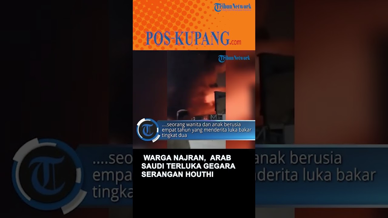 11 Warga Najran, Selatan Arab Saudi Terluka Gegara Serangan Houthi