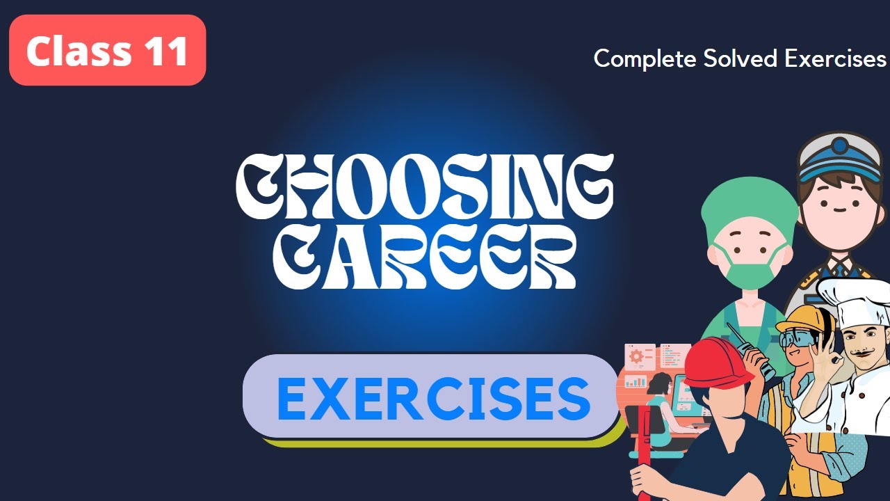 Choosing Career Class 11 | Exercises | Question Answer