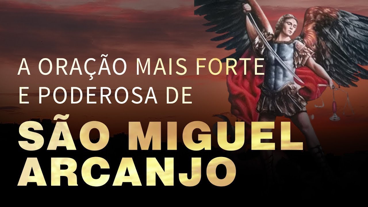 ORA&Ccedil;&Atilde;O PODEROSA DE S&Atilde;O MIGUEL ARCANJO EM DEFESA CONTRA O MAL-JUSTI&Ccedil;A DIVINA PARA SUA VIDA-MANIFESTE
