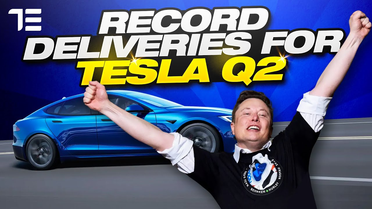 Tesla Deliveries Estimate - Q2 Record Quarter of 2021