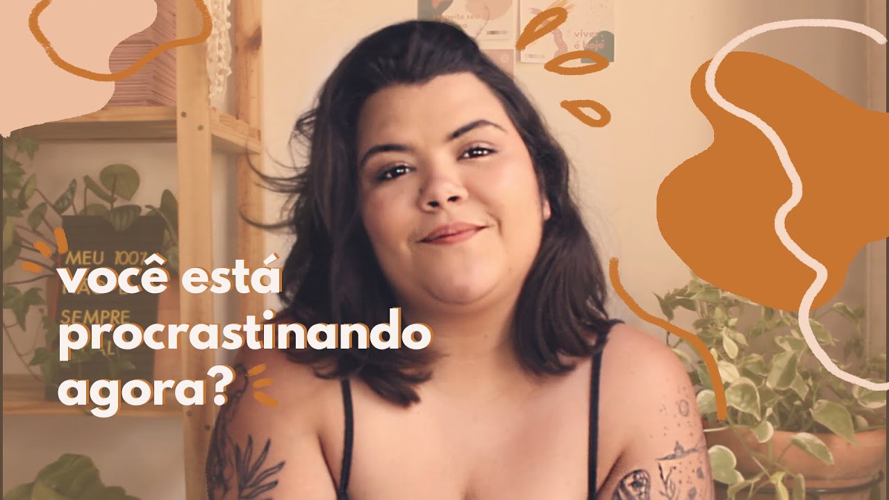 como parar de procrastinar? | entenda o que te faz procrastinar e o seu ritmo!