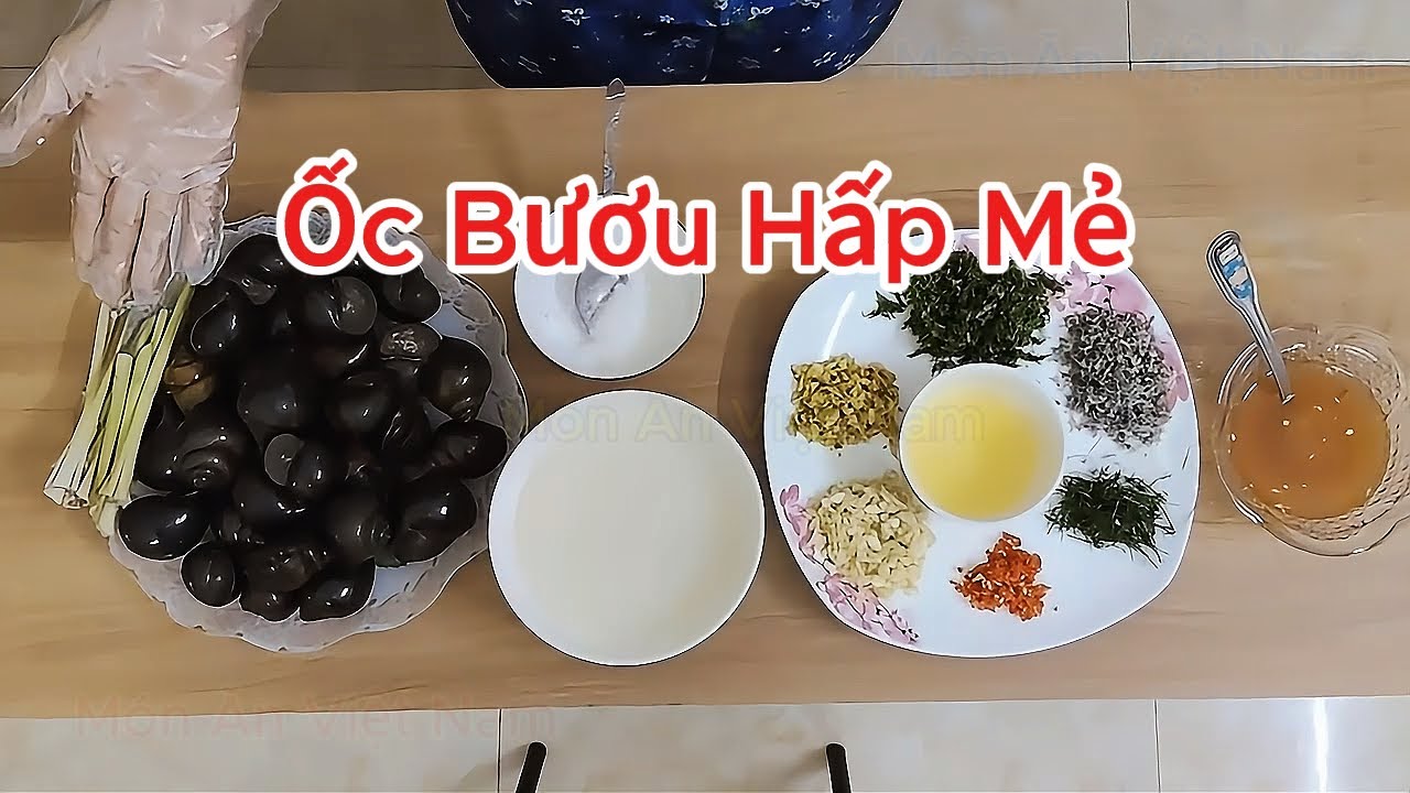 Ốc Bươu Hấp Mẻ – Chua Thanh, Thơm Nồng, Ăn Là Ghiền | Món Ăn Việt Nam