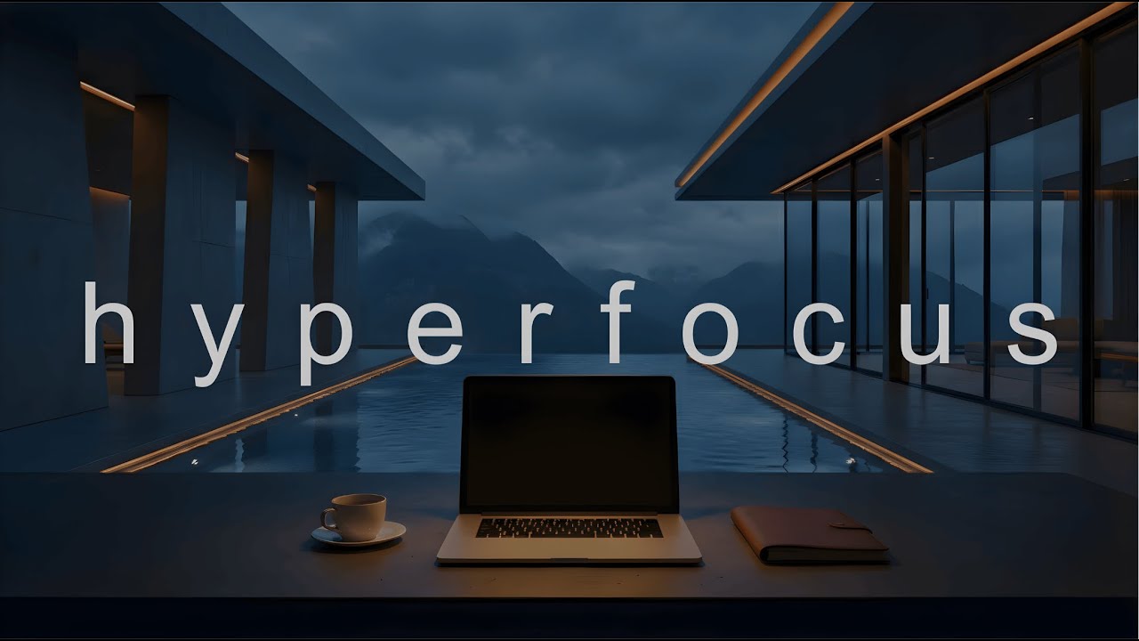 Focus Music • Enter Hyperfocus Mode | Deep Work & Maximum Productivity