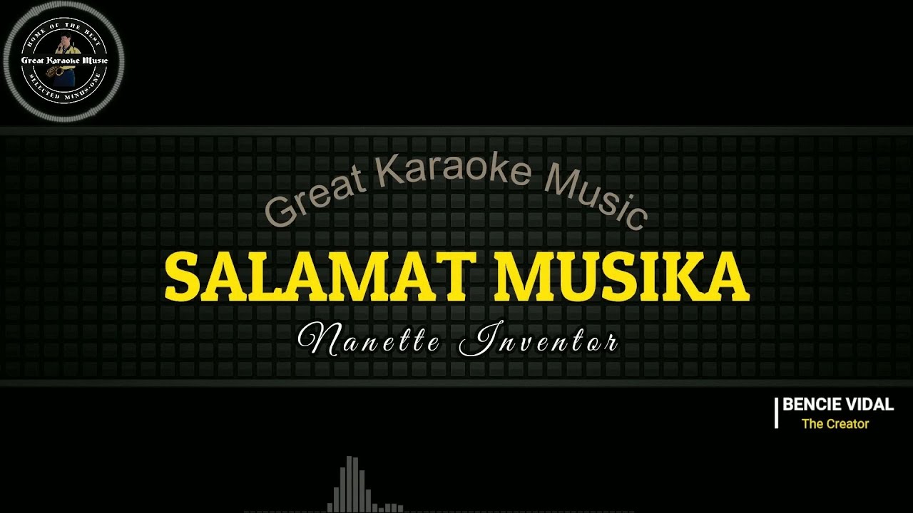 Salamat Musika (KARAOKE) Nanette Inventor