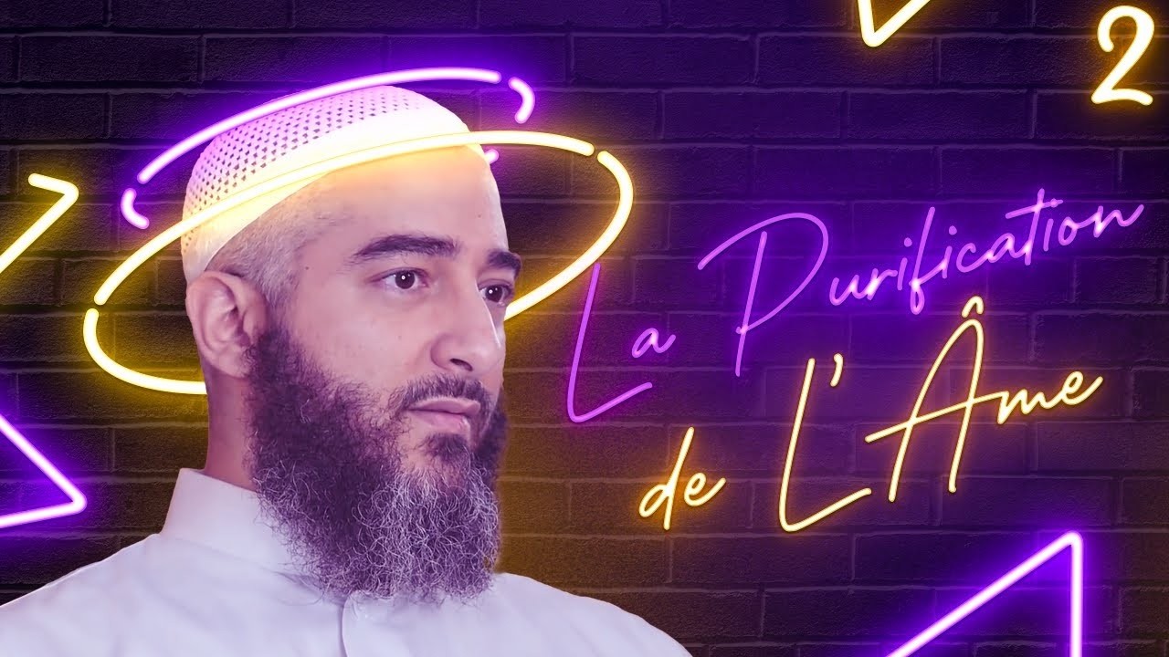 LA PURIFICATION DE L'ÂME 2 - PARTIE 2
