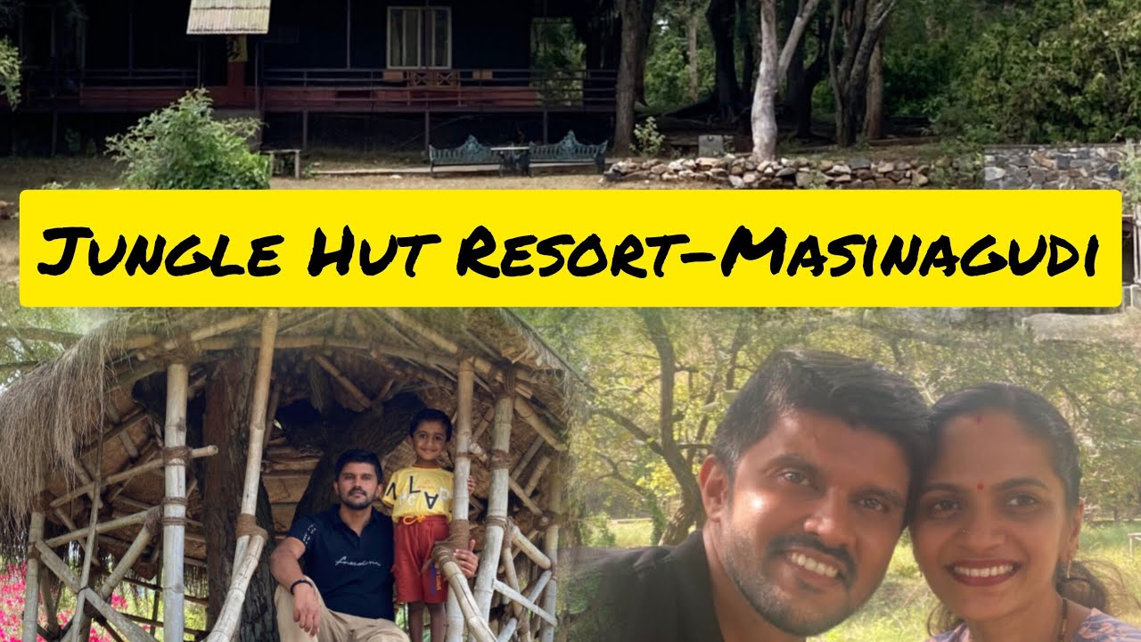 Jungle Hut Resorts- Masinagudi