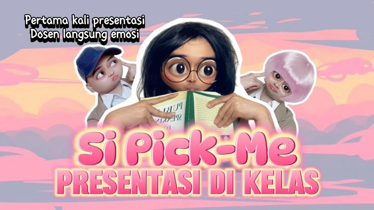 SI PICK-ME PRESENTASI DI KELAS (The Movie): Pertama Kali Pimi Presentasi Dosen Ikut Emosi 😂