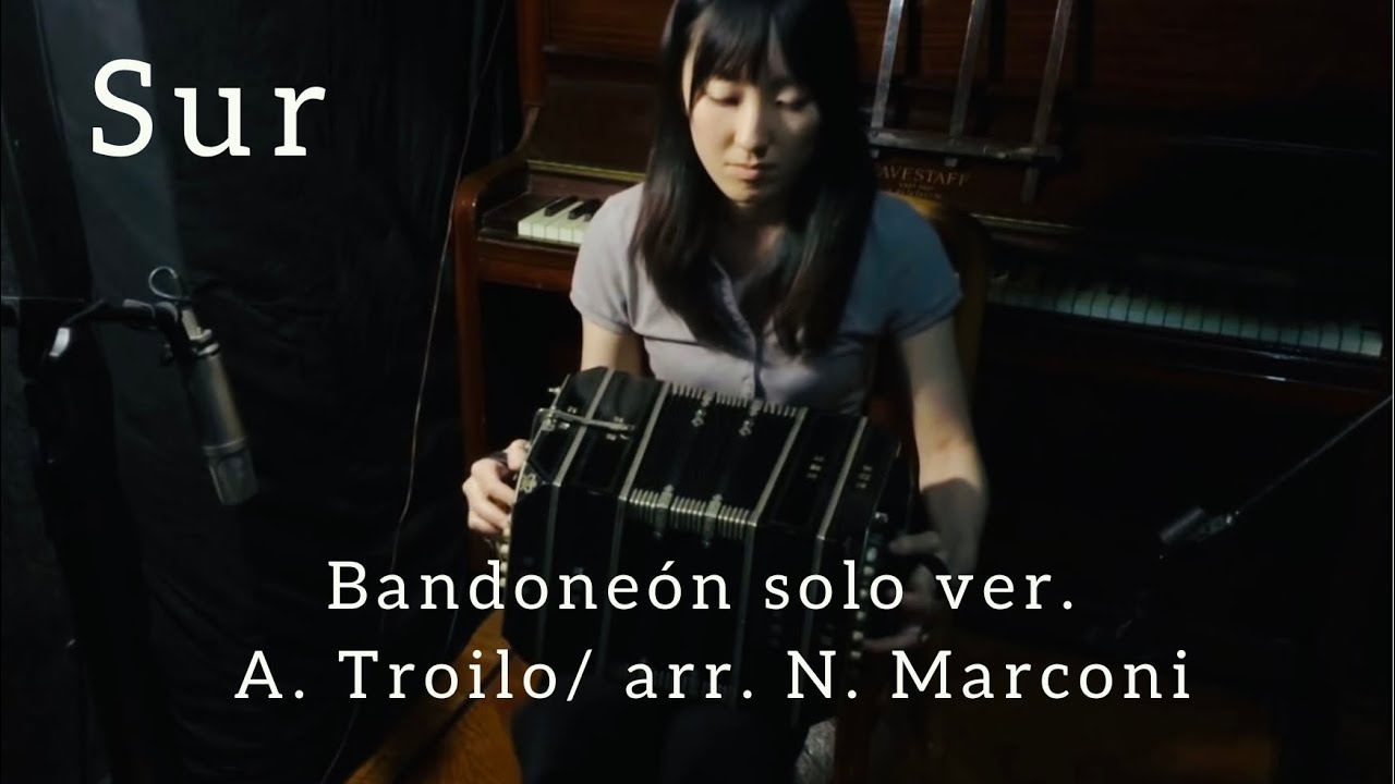 Sur (A.Troilo / Arr. N.Marconi) - Solo de Bandoneon
