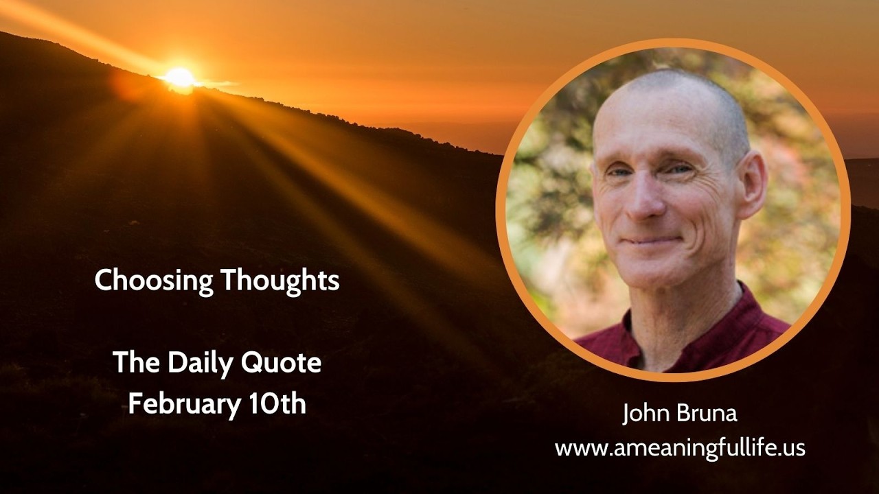 The Daily Quote with John Bruna - Choosing Thoughts