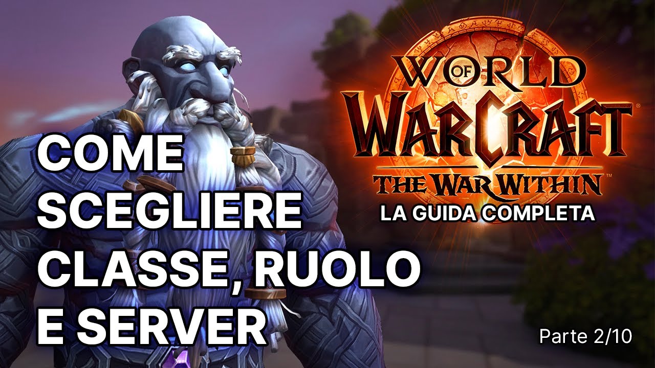 Come giocare a World of Warcraft: The War Within | Scelta della classe, ruolo e selezione del server