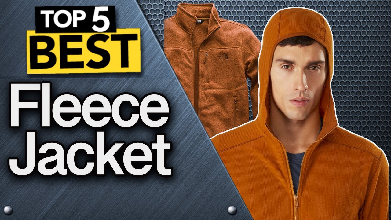 ✅ TOP 5 Best Fleece Jackets  : Today’s Top Picks